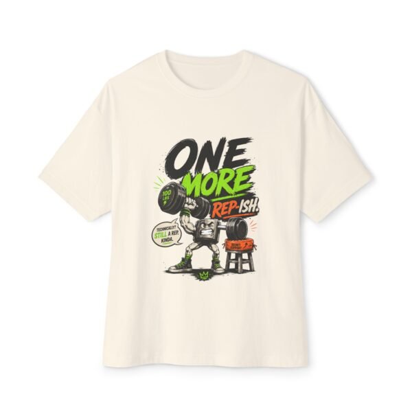 One More Rep-ish Oversized Graphic T-Shirt | Gym Humor Unisex Tee