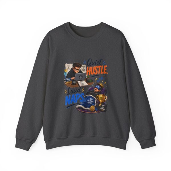 Quiet Hustle Loud Naps Graphic Sweatshirt | Work Humor Unisex Sweatshirt