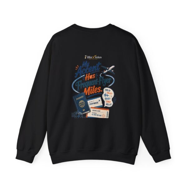 16731504812443571773_2048.jpeg My Accent Has Frequent-Flyer Miles Graphic Sweatshirt | Travel Culture Humor Unisex Sweatshirt