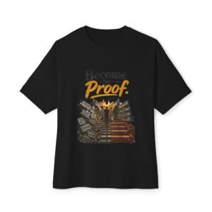 Become the Proof Oversized Graphic T-Shirt | Self Improvement Unisex Tee