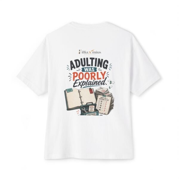 Adulting Was Poorly Explained Oversized Graphic T-Shirt | Adulting Humor Unisex Tee