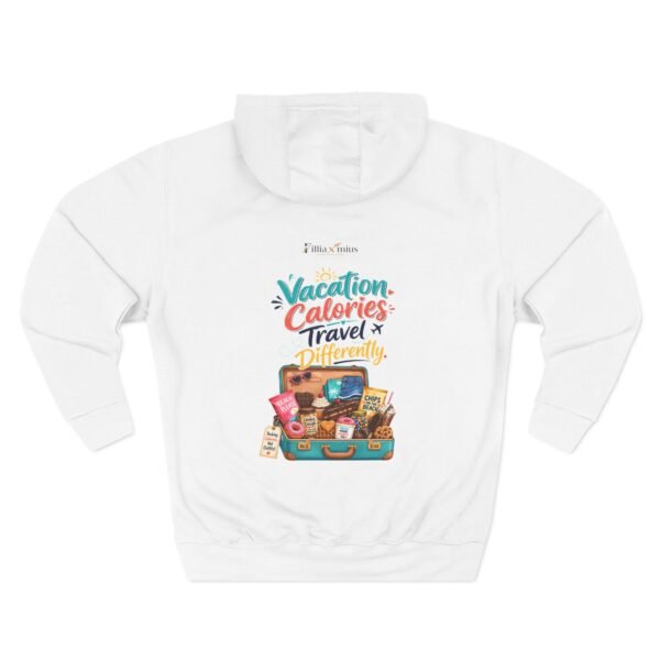 Vacation Calories Travel Differently Graphic Hoodie | Vacation Food Humor Unisex Hoodie