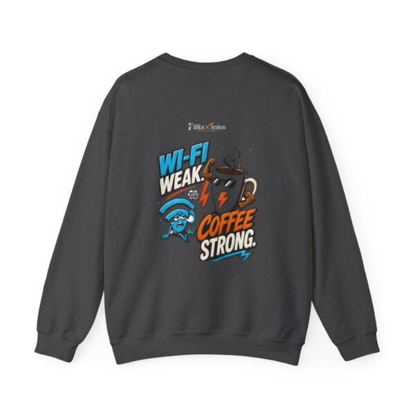 17221415429080275572_2048.jpeg Wi-Fi Weak Coffee Strong Graphic Sweatshirt | Coffee Humor Unisex Sweatshirt