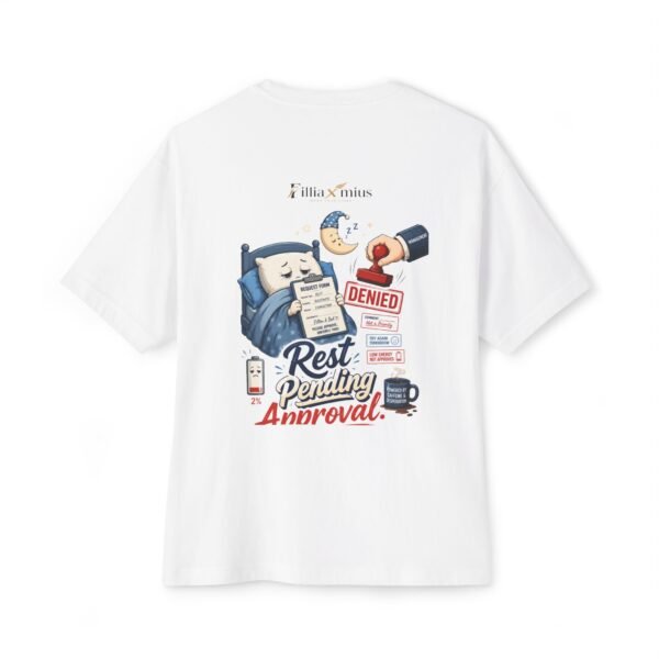 17529579711189801247_2048.jpeg Rest Pending Approval Oversized Graphic T-Shirt | Sleep And Work Humor Unisex Tee