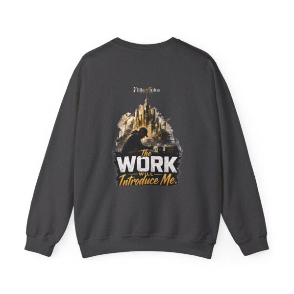 The Work Will Introduce Me Graphic Sweatshirt | Career Motivation Unisex Sweatshirt