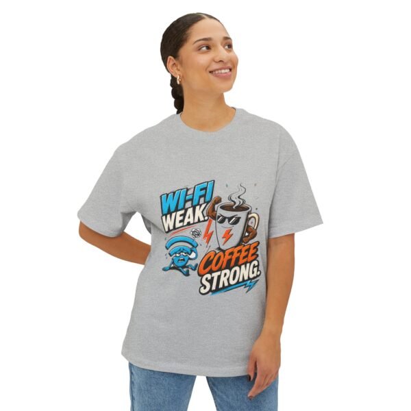 Wi-Fi Weak Coffee Strong Oversized Graphic T-Shirt | Coffee Humor Unisex Tee