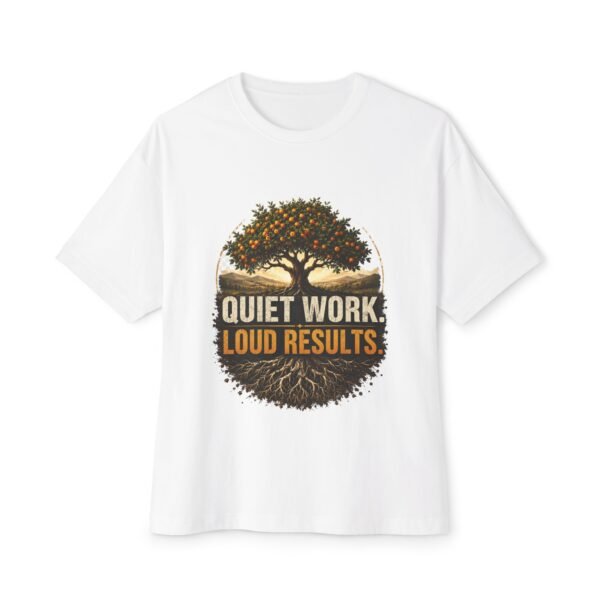 Quiet Work Loud Results Oversized Graphic T-Shirt | Quiet Hustle Unisex Tee