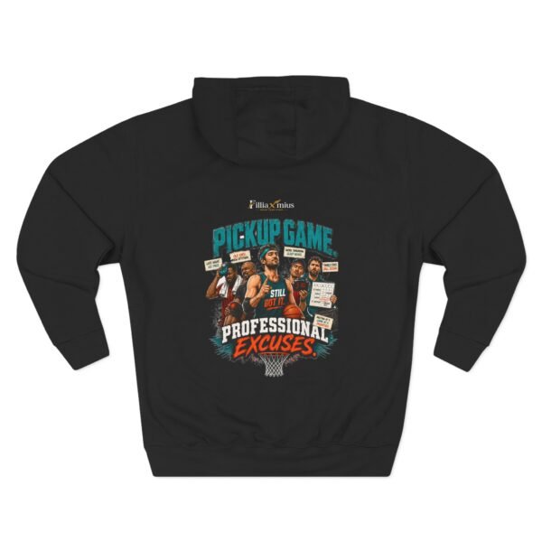 Pickup Game Professional Excuses Graphic Hoodie | Basketball Humor Unisex Hoodie