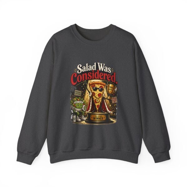 Salad Was Considered Graphic Sweatshirt | Pizza Humor Unisex Sweatshirt