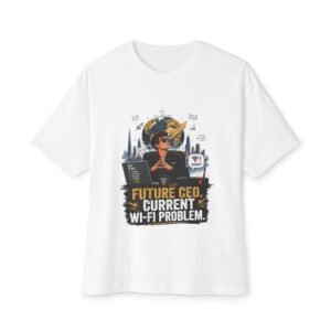 Future CEO Current Wi-Fi Problem Oversized Graphic T-Shirt | Entrepreneur Humor Unisex Tee