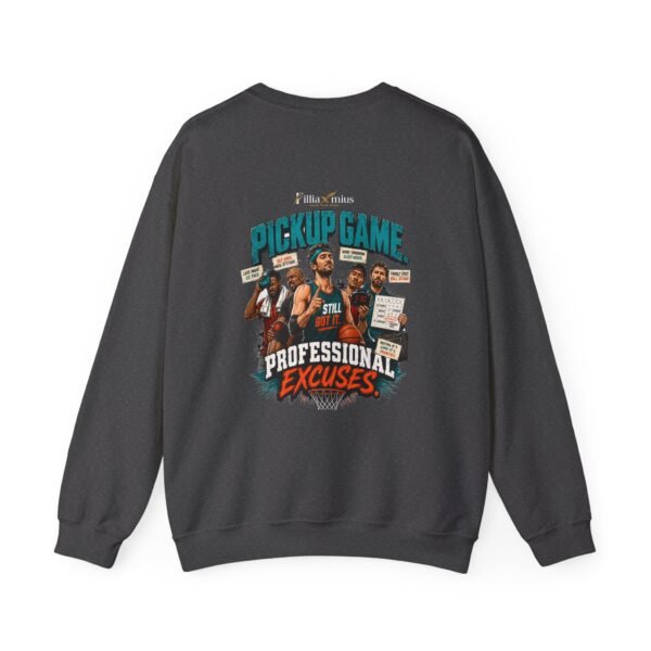 Pickup Game Professional Excuses Graphic Sweatshirt | Basketball Humor Unisex Sweatshirt
