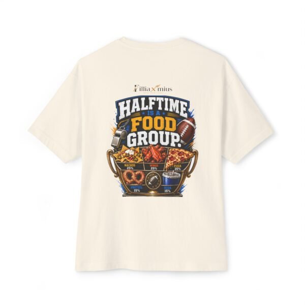 Halftime Is a Food Group Oversized Graphic T-Shirt | Sports Food Humor Unisex Tee