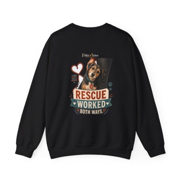 Rescue Worked Both Ways Graphic Sweatshirt | Pet Adoption Unisex Sweatshirt