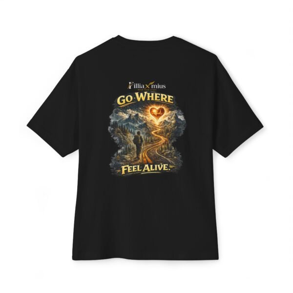 Go Where You Feel Alive Oversized Graphic T-Shirt | Travel Inspiration Unisex Tee