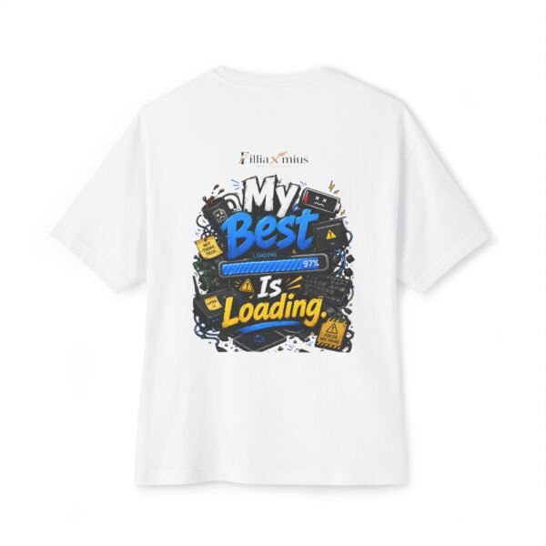 My Best Is Loading Oversized Graphic T-Shirt | Technology And Burnout Humor Unisex Tee