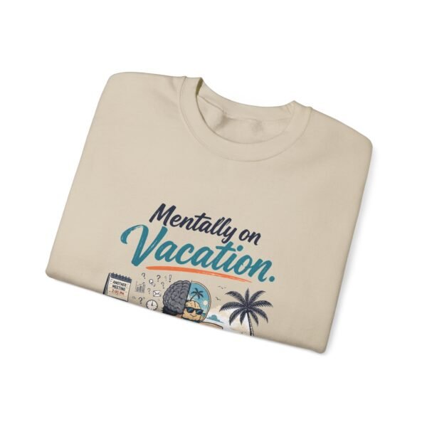 Mentally on Vacation Graphic Sweatshirt | Vacation Humor Unisex Sweatshirt