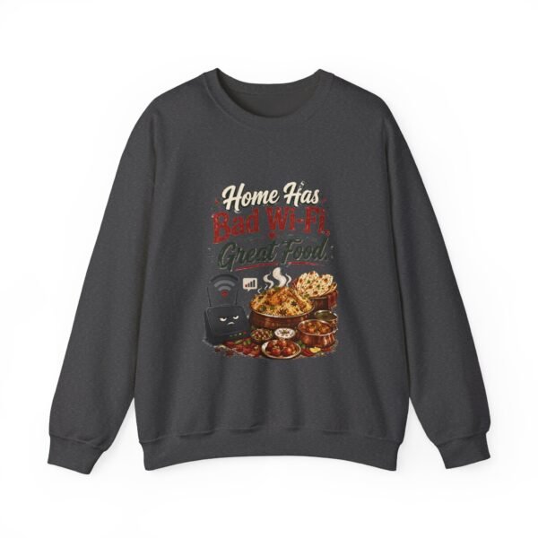 Home Has Bad Wi-Fi Great Food Graphic Sweatshirt | Home And Food Humor Unisex Sweatshirt