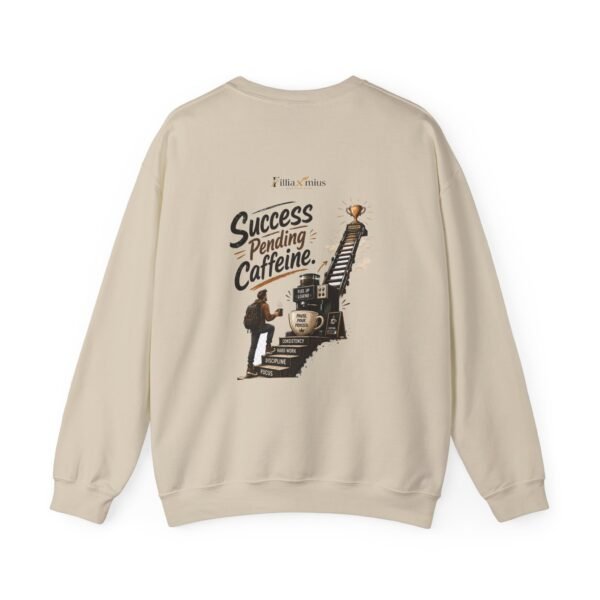 Success Pending Caffeine Graphic Sweatshirt | Coffee Motivation Unisex Sweatshirt