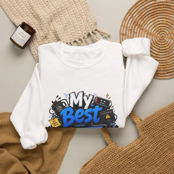 My Best Is Loading Graphic Sweatshirt | Technology And Burnout Humor Unisex Sweatshirt