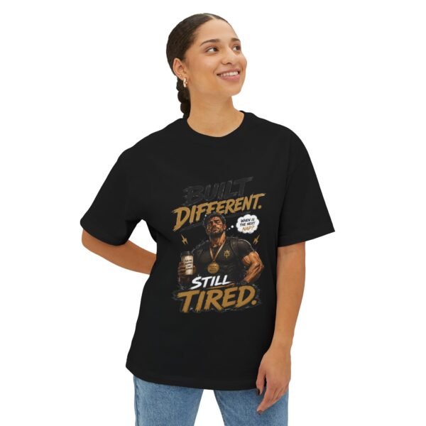 Built Different Still Tired Oversized Graphic T-Shirt | Fitness And Work Humor Unisex Tee