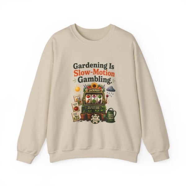 Gardening Is Slow-Motion Gambling Graphic Sweatshirt | Gardening Humor Unisex Sweatshirt