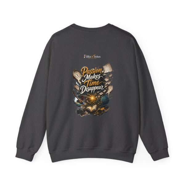 Passion Makes Time Disappear Graphic Sweatshirt | Creative Passion Unisex Sweatshirt