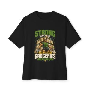 450621631646336638_2048.jpeg Strong Enough to Carry Groceries in One Trip Oversized Graphic T-Shirt | Gym Humor Unisex Tee