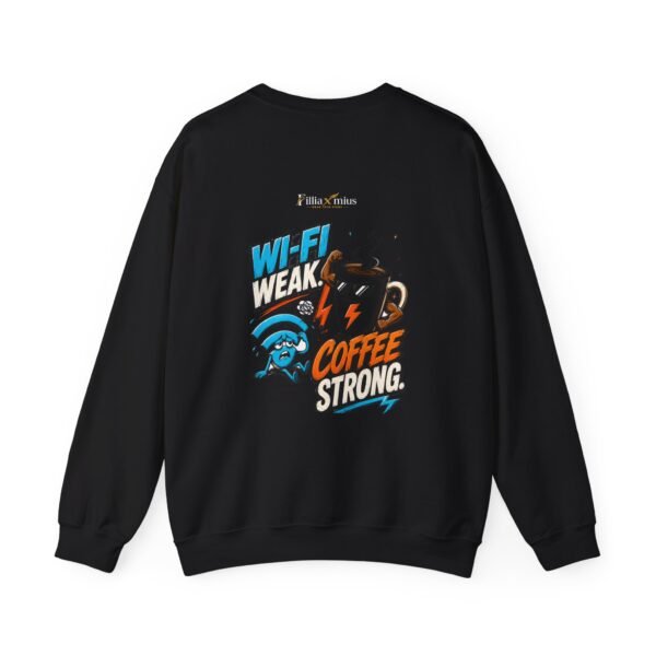4664655004006416528_2048.jpeg Wi-Fi Weak Coffee Strong Graphic Sweatshirt | Coffee Humor Unisex Sweatshirt
