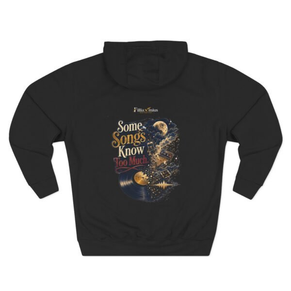 Some Songs Know Too Much Graphic Hoodie | Music Lover Unisex Hoodie