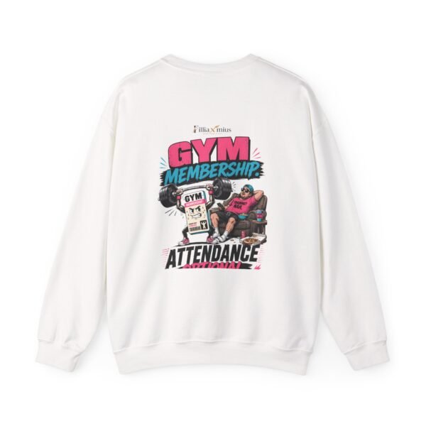 Gym Membership Attendance Optional Graphic Sweatshirt | Gym Humor Unisex Sweatshirt