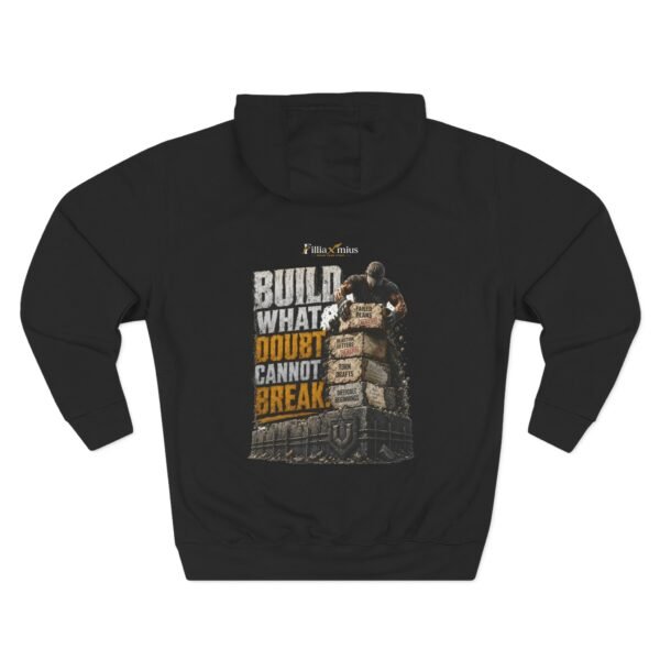 Build What Doubt Cannot Break Graphic Hoodie | Resilience Motivation Unisex Hoodie