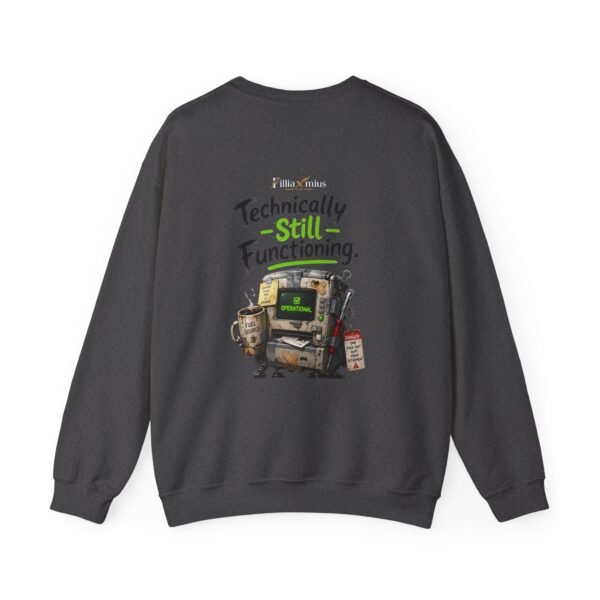 Technically Still Functioning Graphic Sweatshirt | Burnout Humor Unisex Sweatshirt