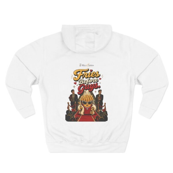 Fries Before Guys Graphic Hoodie | Fries Humor Unisex Hoodie