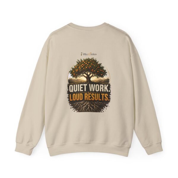 Quiet Work Loud Results Graphic Sweatshirt | Quiet Hustle Unisex Sweatshirt