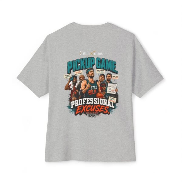 Pickup Game Professional Excuses Oversized Graphic T-Shirt | Basketball Humor Unisex Tee