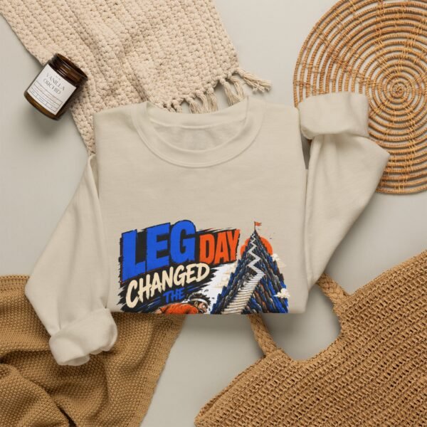 Leg Day Changed the Stairs Graphic Sweatshirt | Gym Humor Unisex Sweatshirt