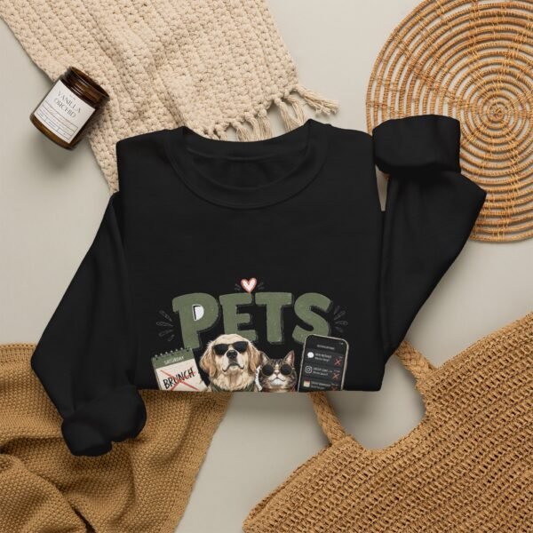 Pets Before Plans Graphic Sweatshirt | Pet Humor Unisex Sweatshirt