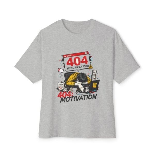 404 Motivation Not Found Oversized Graphic T-Shirt | Work Humor Unisex Tee