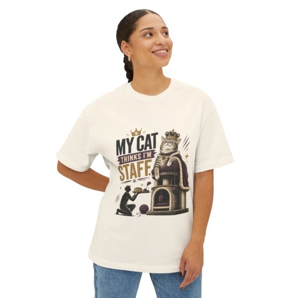My Cat Thinks I'm Staff Oversized Graphic T-Shirt | Cat Humor Unisex Tee