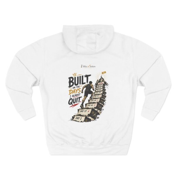 Built on the Days I Almost Quit Graphic Hoodie | Gym Motivation Unisex Hoodie