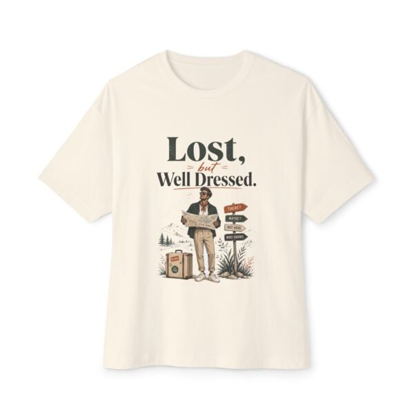 6939197811850546349_2048.jpeg Lost but Well Dressed Oversized Graphic T-Shirt | Travel Fashion Humor Unisex Tee