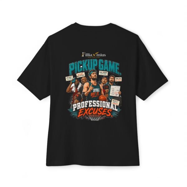 Pickup Game Professional Excuses Oversized Graphic T-Shirt | Basketball Humor Unisex Tee