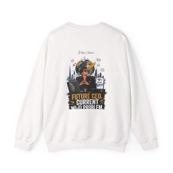 Future CEO Current Wi-Fi Problem Graphic Sweatshirt | Entrepreneur Humor Unisex Sweatshirt