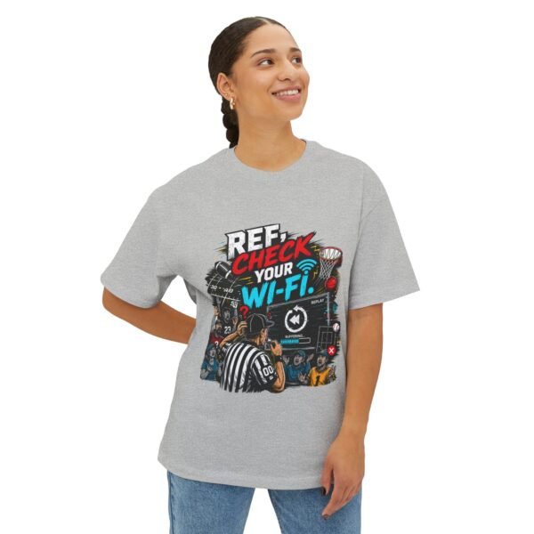 Ref Check Your Wi-Fi Oversized Graphic T-Shirt | Sports Humor Unisex Tee