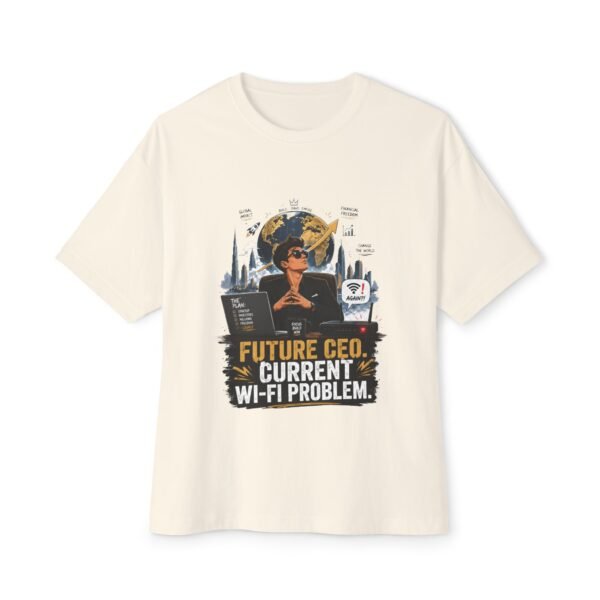 Future CEO Current Wi-Fi Problem Oversized Graphic T-Shirt | Entrepreneur Humor Unisex Tee