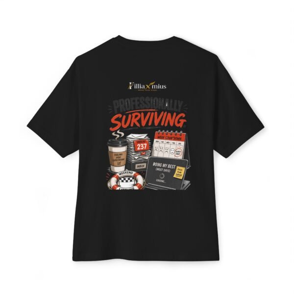 Professionally Surviving Oversized Graphic T-Shirt | Office Humor Unisex Tee