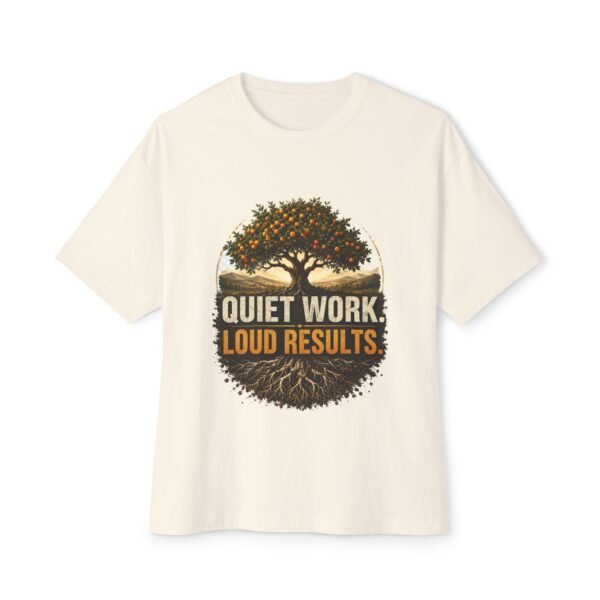 Quiet Work Loud Results Oversized Graphic T-Shirt | Quiet Hustle Unisex Tee