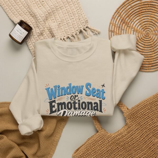 Window Seat or Emotional Damage Graphic Sweatshirt | Travel Humor Unisex Sweatshirt