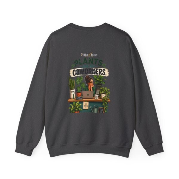 8859706846312811336_2048.jpeg Plants Are My Coworkers Graphic Sweatshirt | Plant Humor Unisex Sweatshirt
