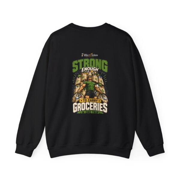 Strong Enough to Carry Groceries in One Trip Graphic Sweatshirt | Gym Humor Unisex Sweatshirt